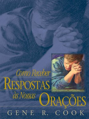 cover image of Como Receber Respostas às Nossas Orações (Receiving Answers to Our Prayers - Portuguese)